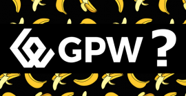 Bananowa GPW – czy polska giełda zasłużyła na to określenie?