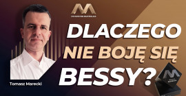 Dlaczego nie boję się bessy?