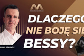 Dlaczego nie boję się bessy?